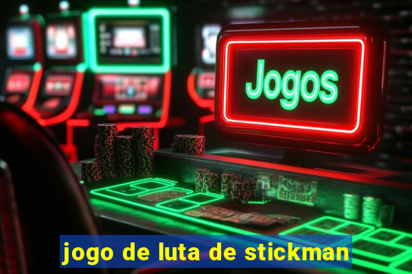 jogo de luta de stickman